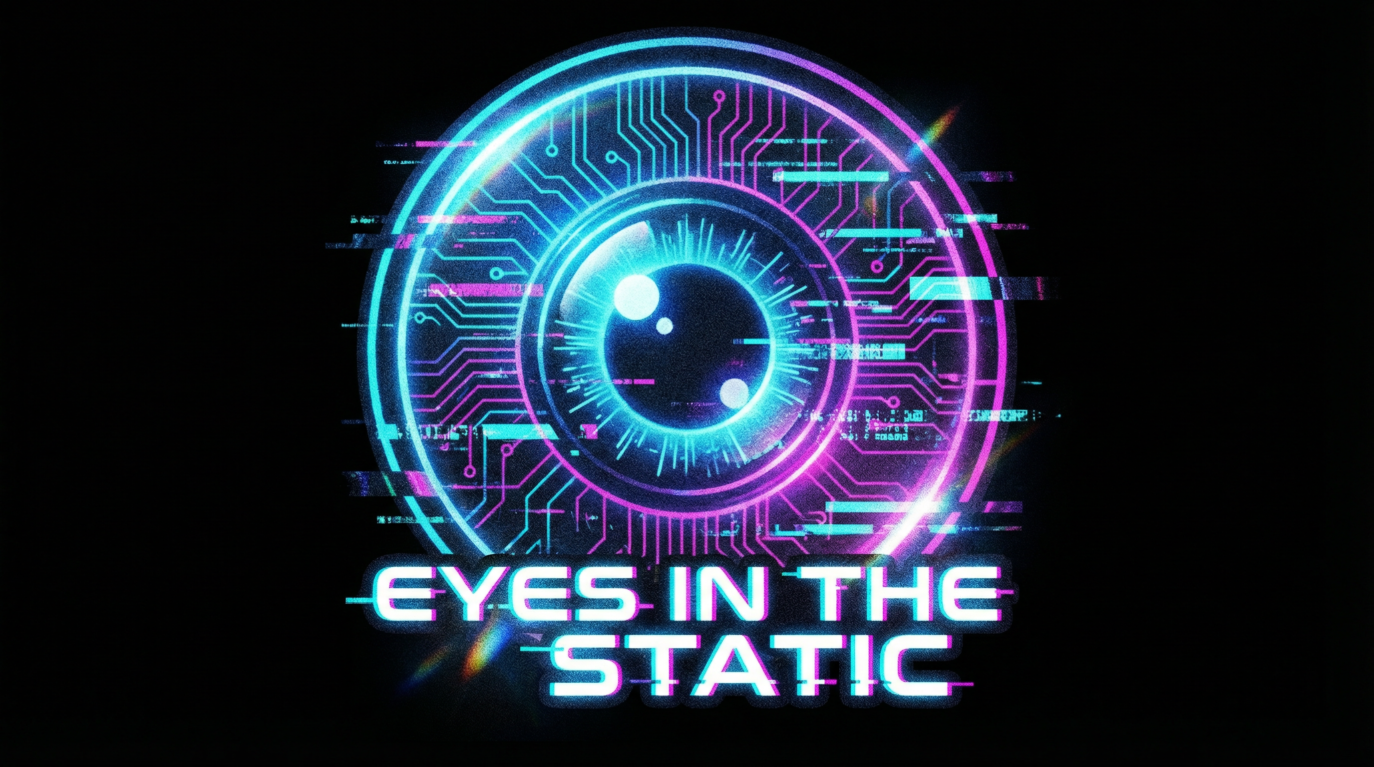 EYES IN THE STATIC